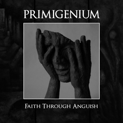 PRIMIGENIUM - Faith Through Anguish - CD