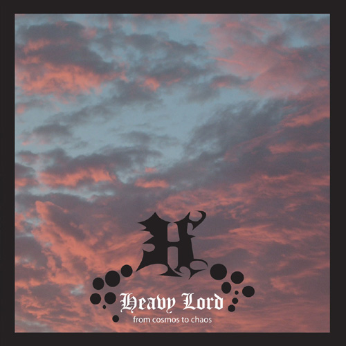 HEAVY LORD - From Cosmos to Chaos - CD