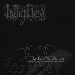 INTHYFLESH - Lechery Maledictions And Grieving Adjures - CD