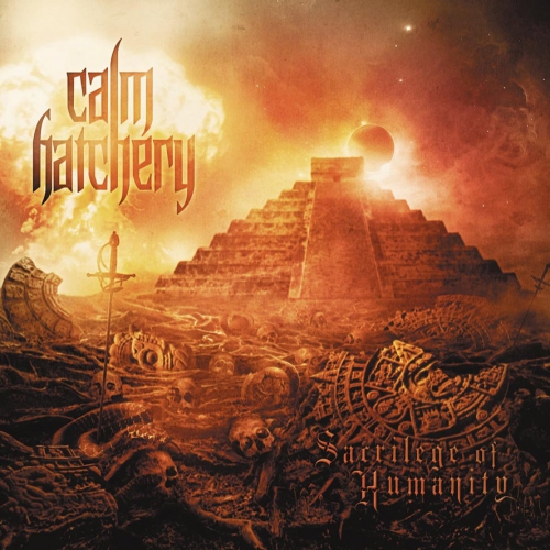 CALM HATCHERY - Sacrilege of Humanity - CD