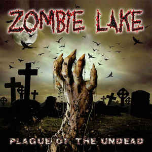 ZOMBIE LAKE - Plague of the Undead - CD