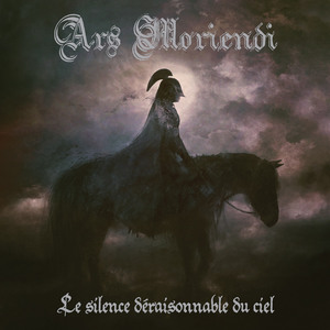 ARS MORIENDI - Le Silence Déraisonnable du Ciel - CD