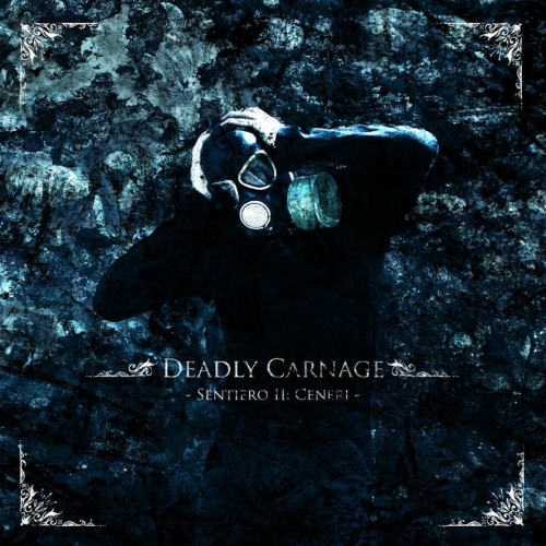 DEADLY CARNAGE – Sentiero II: Ceneri - CD