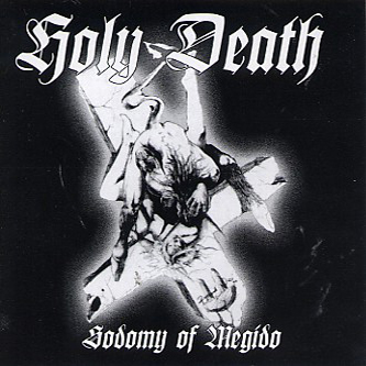 HOLY DEATH - Sodomy Of Megido - CD