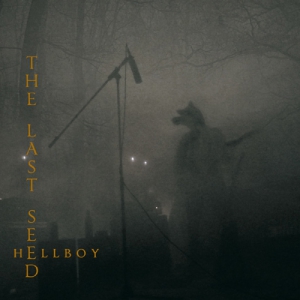 THE LAST SEED - Hellboy - CD