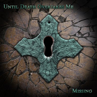 UNTIL DEATH OVERTAKES ME - Missing - CD