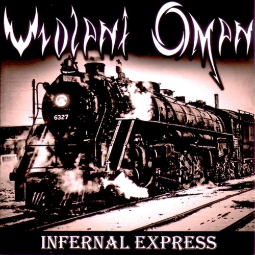 VIOLENT OMEN - Infernal Express - CD