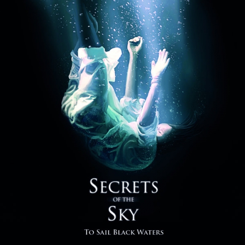 SECRETS OF THE SKY - To Sail Black Waters – DIGI-CD
