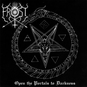 THE TRUE FROST - Open the Portals to Darkness - CD