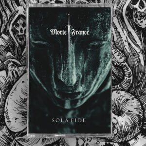 Morte France - Sola Fide Tape