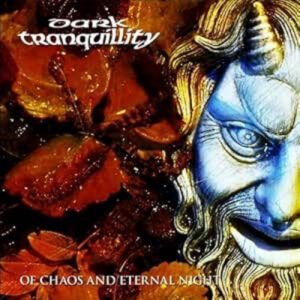 Dark Tranquillity - Of Chaos And Eternal Night Digi-CD