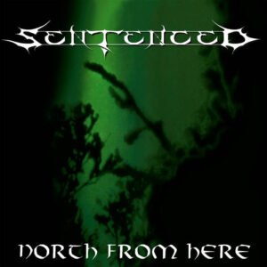 Sentenced – North From Here Gatefold LP (Green smoke)