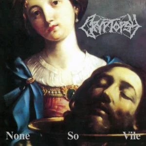 Cryptopsy - None So Vile Digi-CD